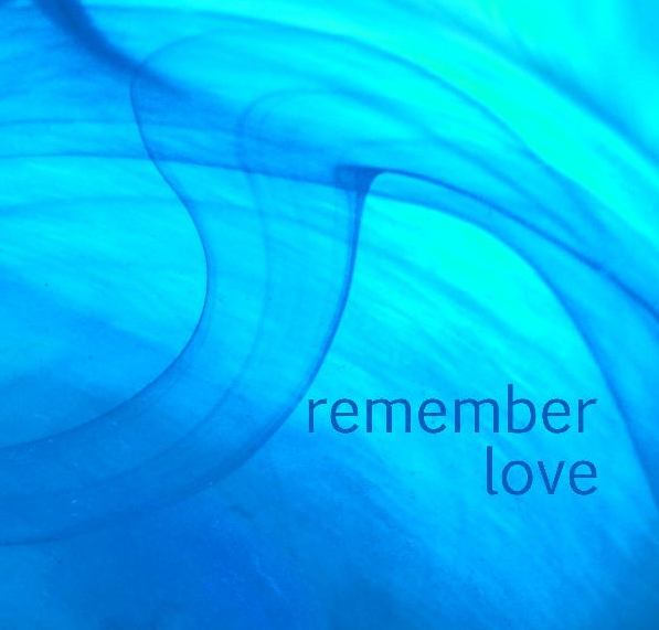 remember love