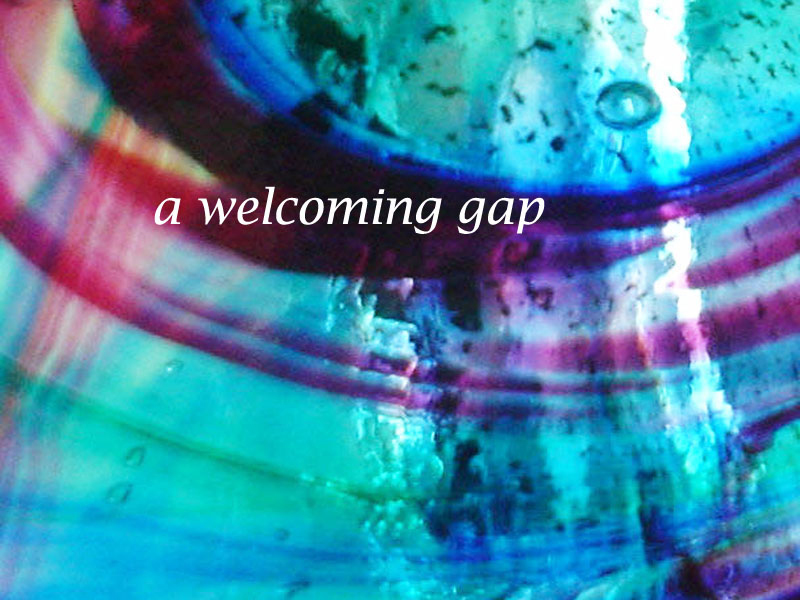 a welcoming gap